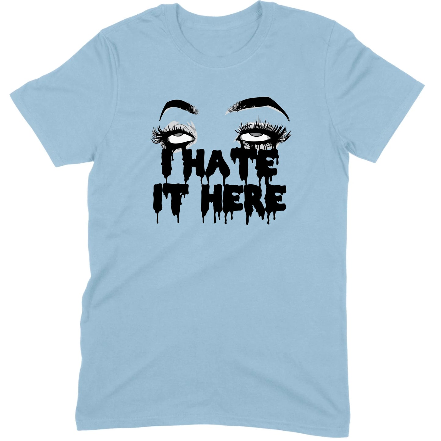 I Hate It Here Eyes Tee