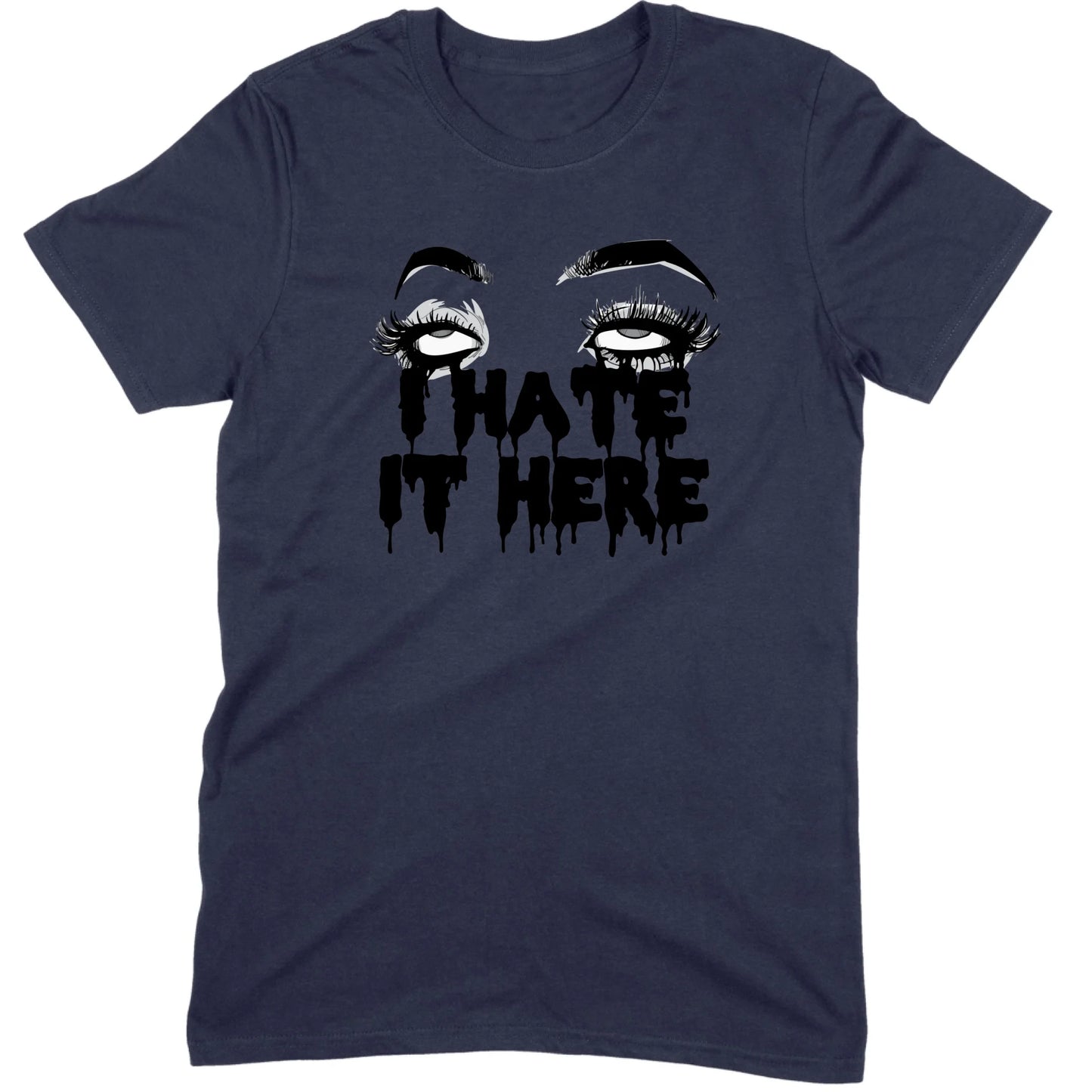 I Hate It Here Eyes Tee