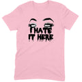 I Hate It Here Eyes Tee