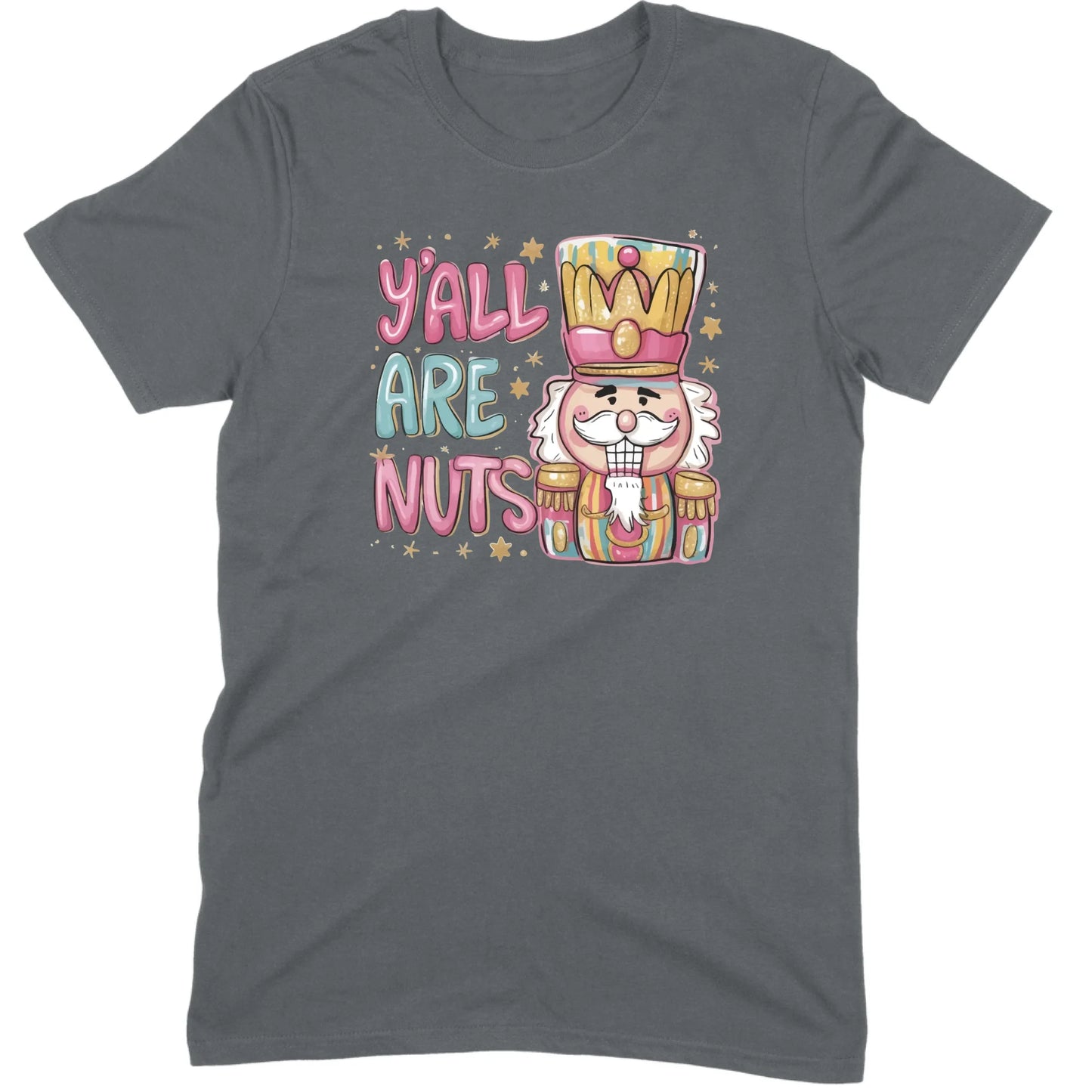 Y’all Are Nuts Nutcracker Tee
