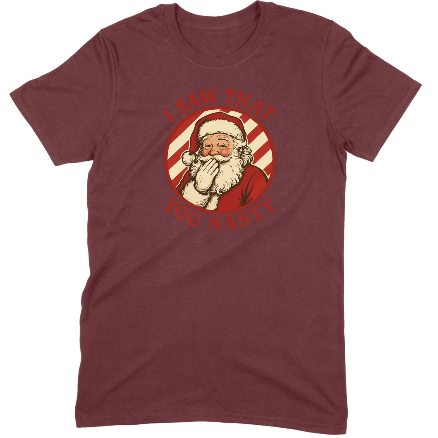 I Saw That You Nasty Santa Tee