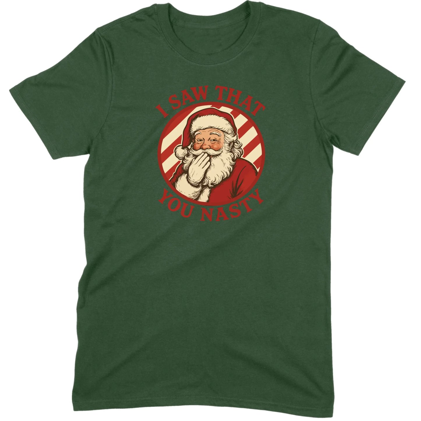 I Saw That You Nasty Santa Tee
