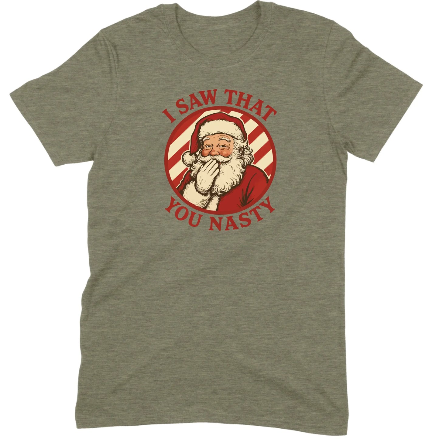 I Saw That You Nasty Santa Tee