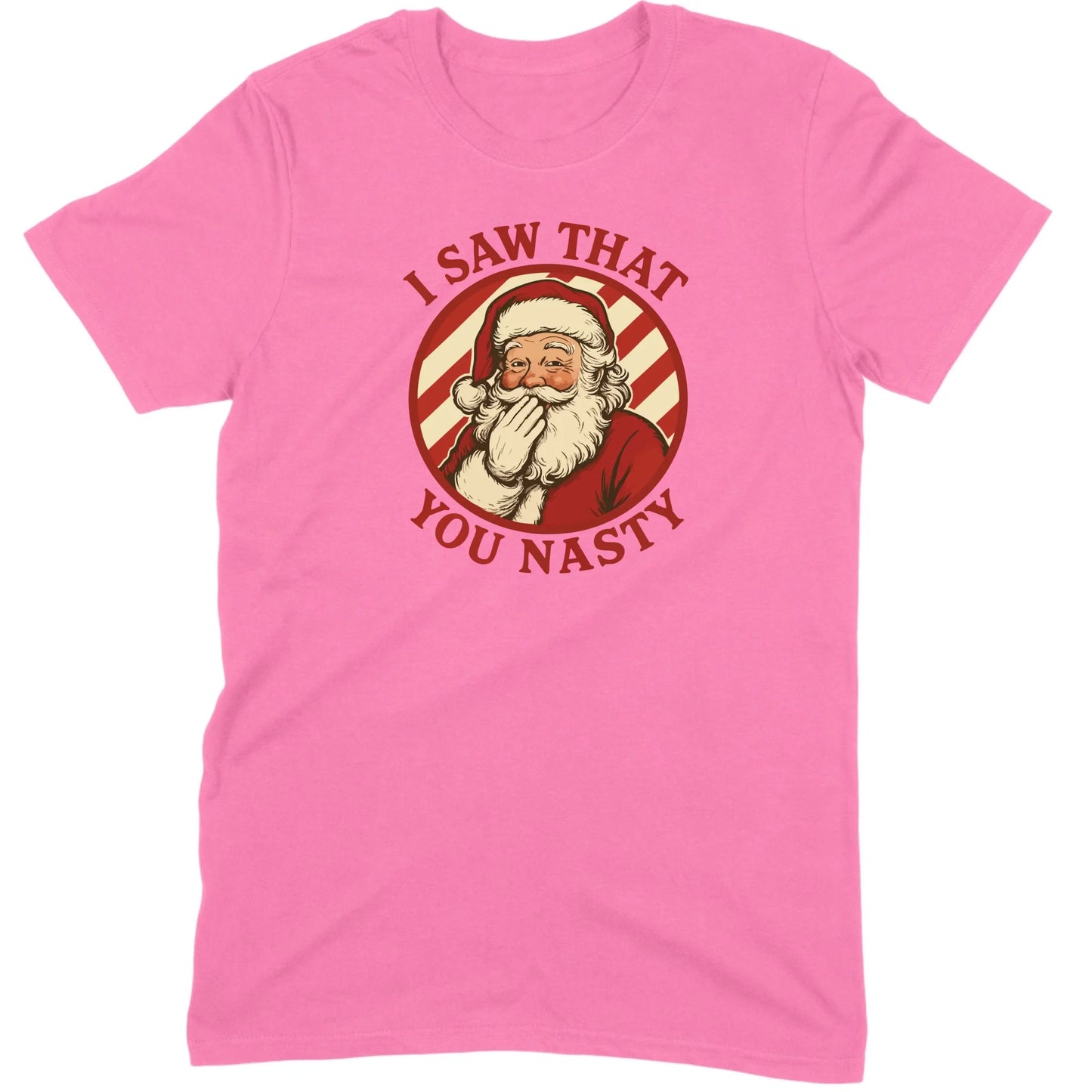 I Saw That You Nasty Santa Tee