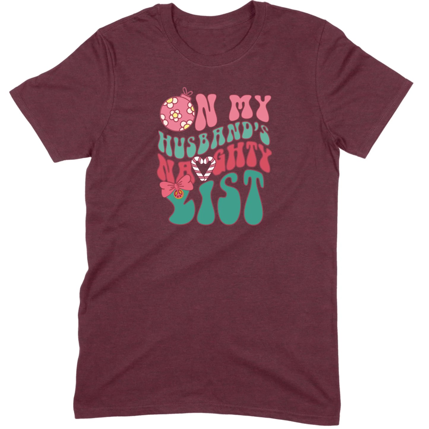On My Husband’s Naughty List Tee