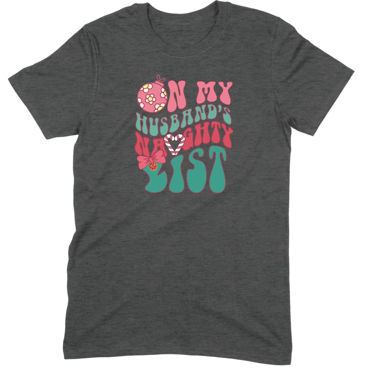 On My Husband’s Naughty List Tee