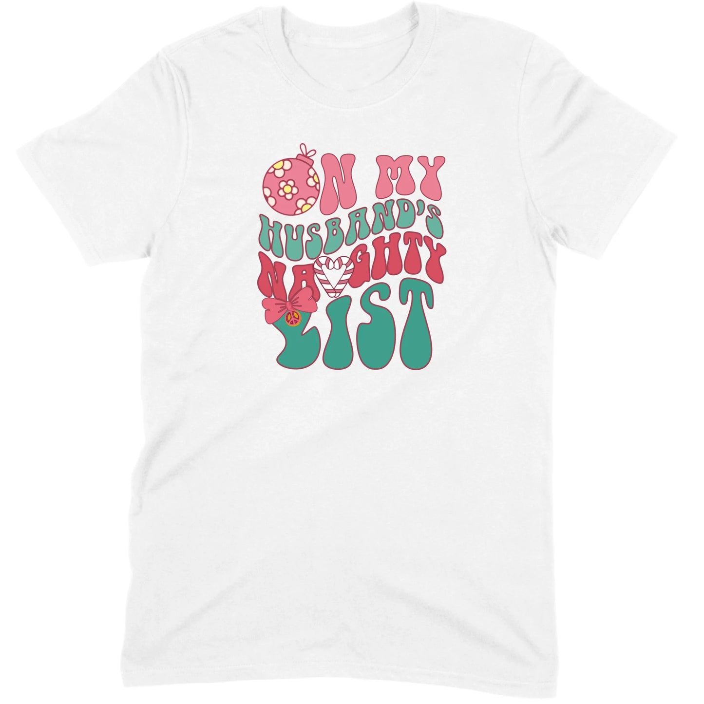 On My Husband’s Naughty List Tee