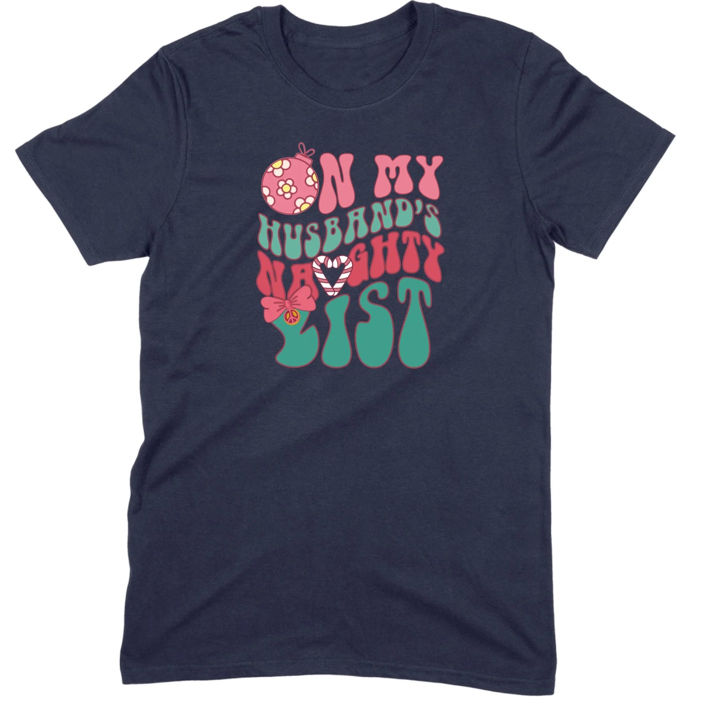 On My Husband’s Naughty List Tee