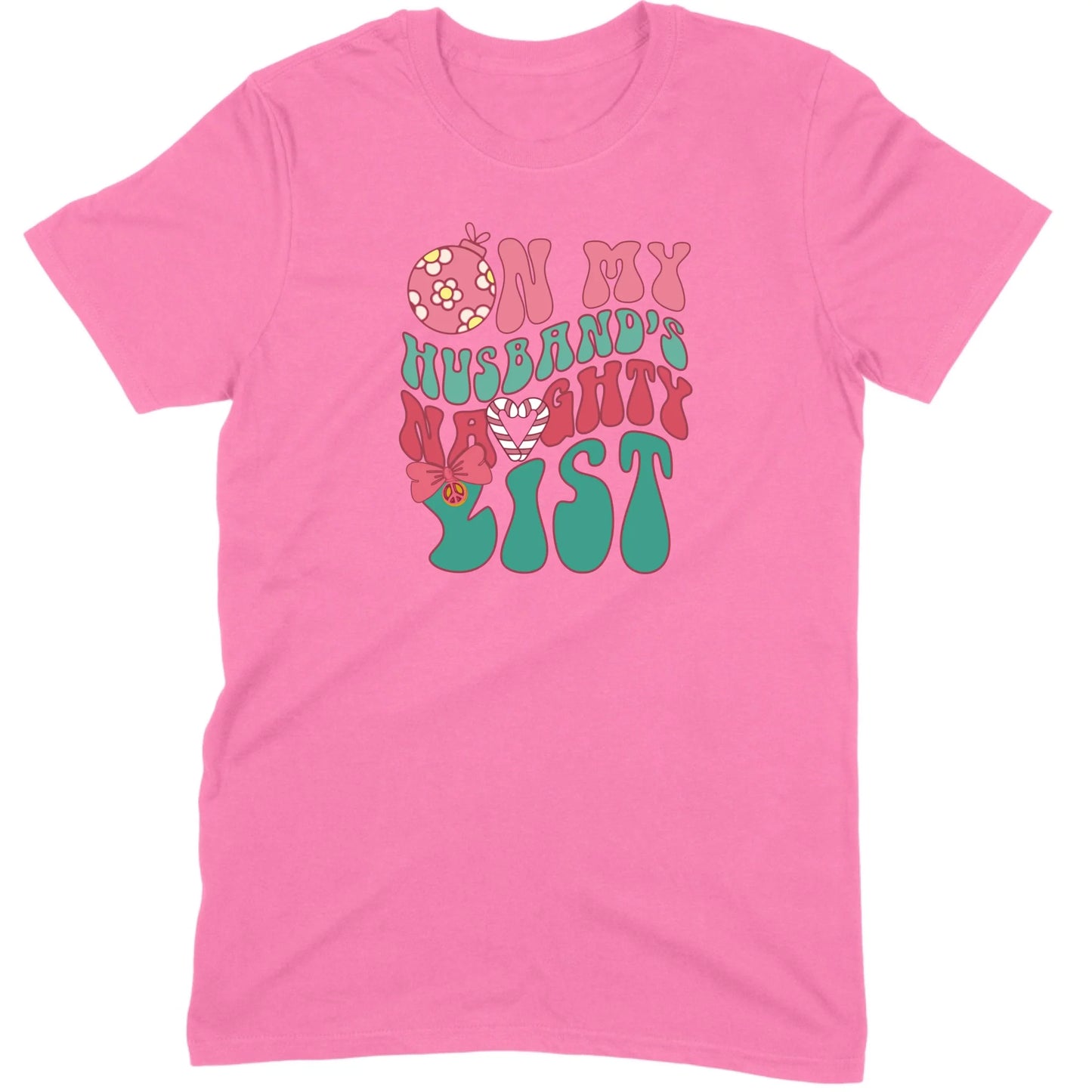 On My Husband’s Naughty List Tee