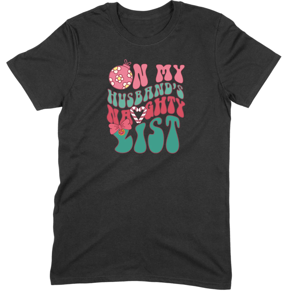 On My Husband’s Naughty List Tee