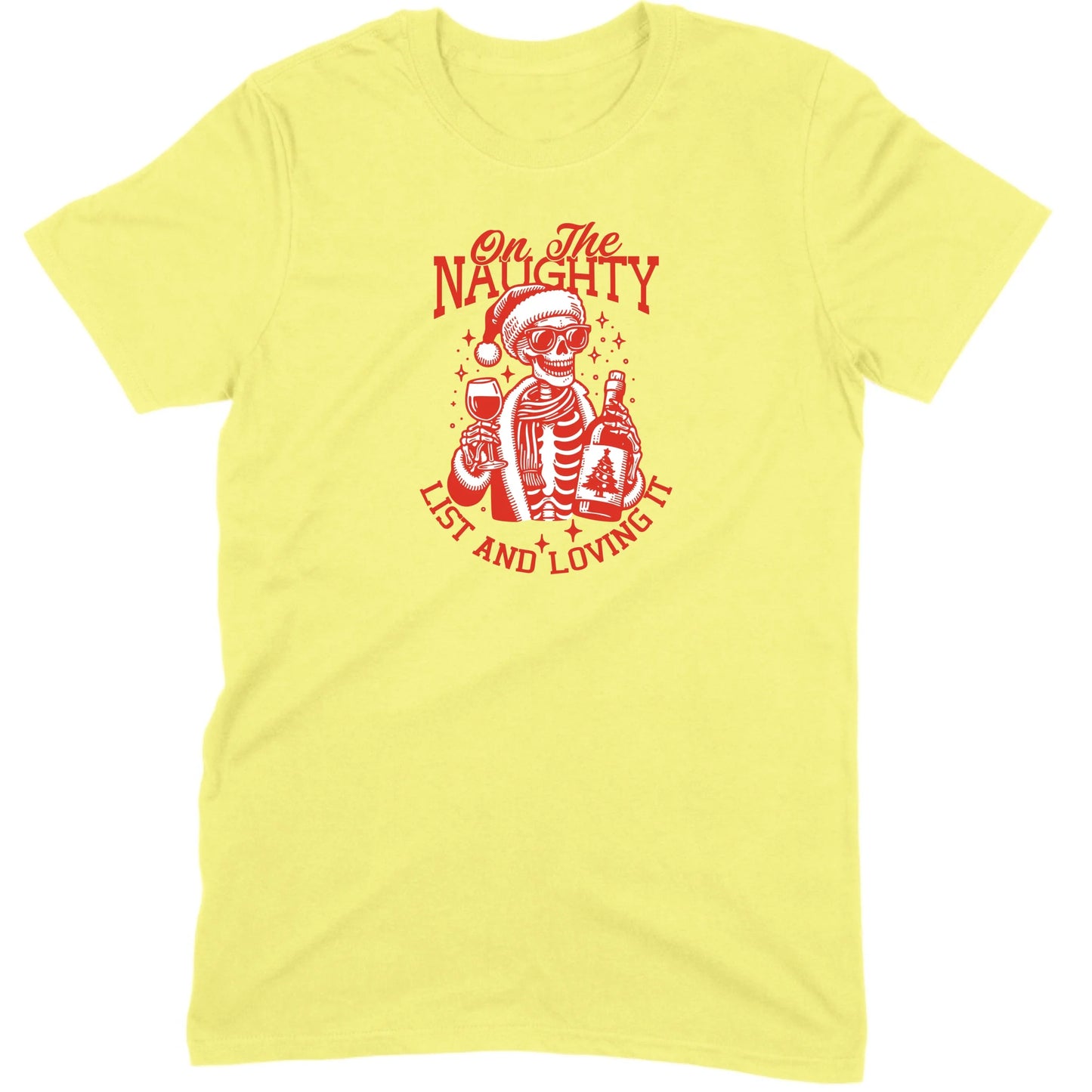 On The Naughty List and Loving It Tee