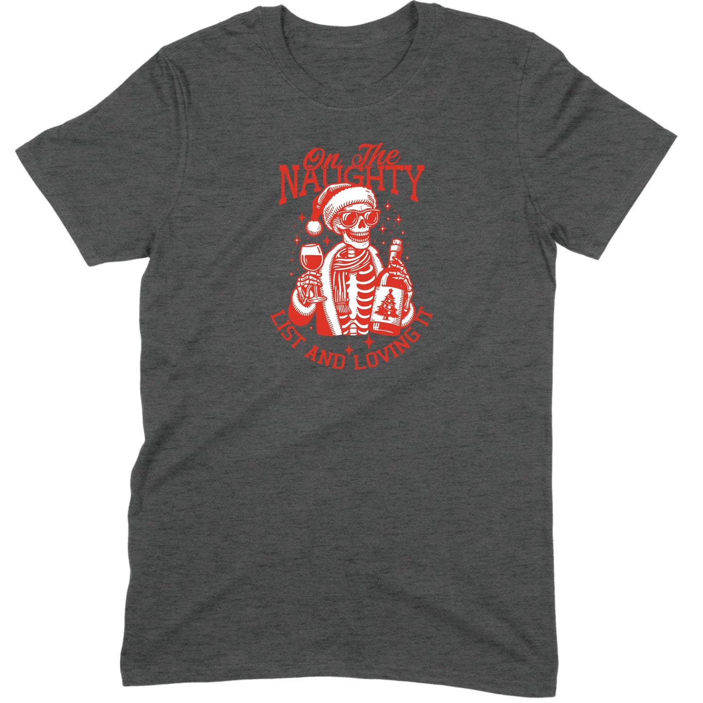 On The Naughty List and Loving It Tee