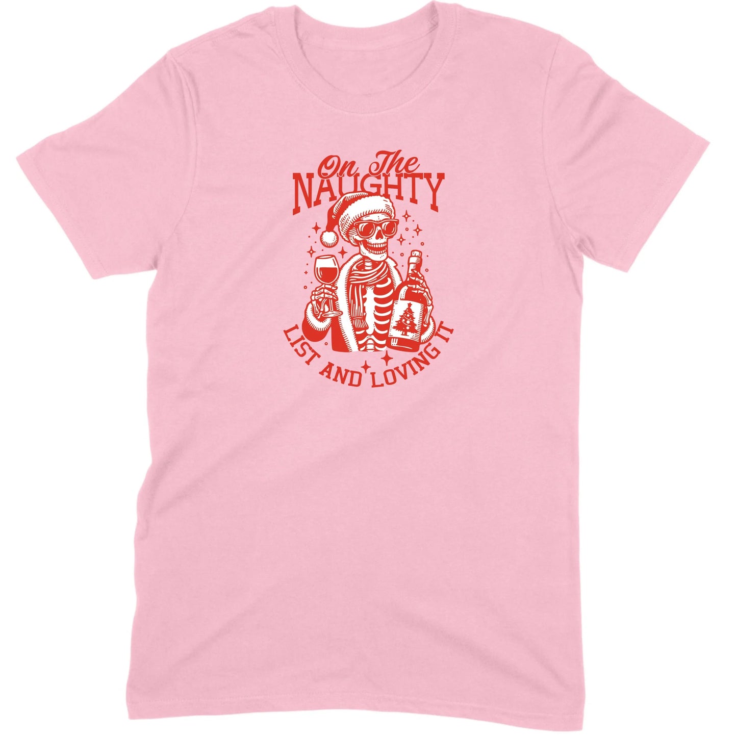 On The Naughty List and Loving It Tee