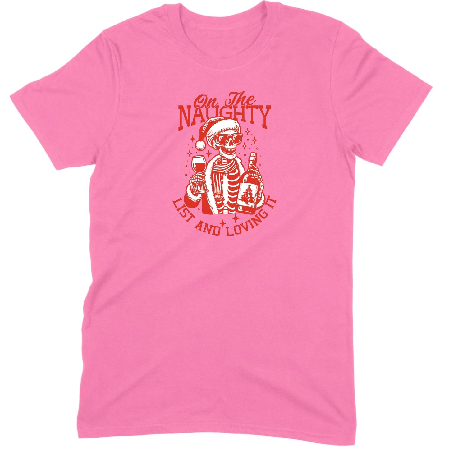 On The Naughty List and Loving It Tee