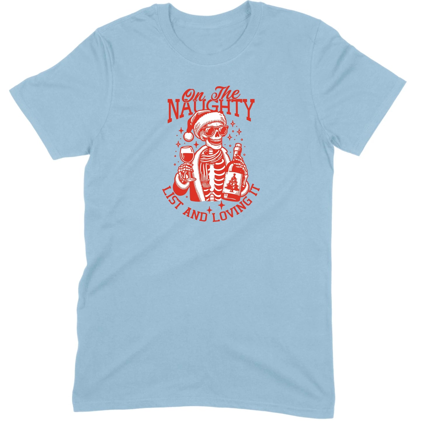 On The Naughty List and Loving It Tee