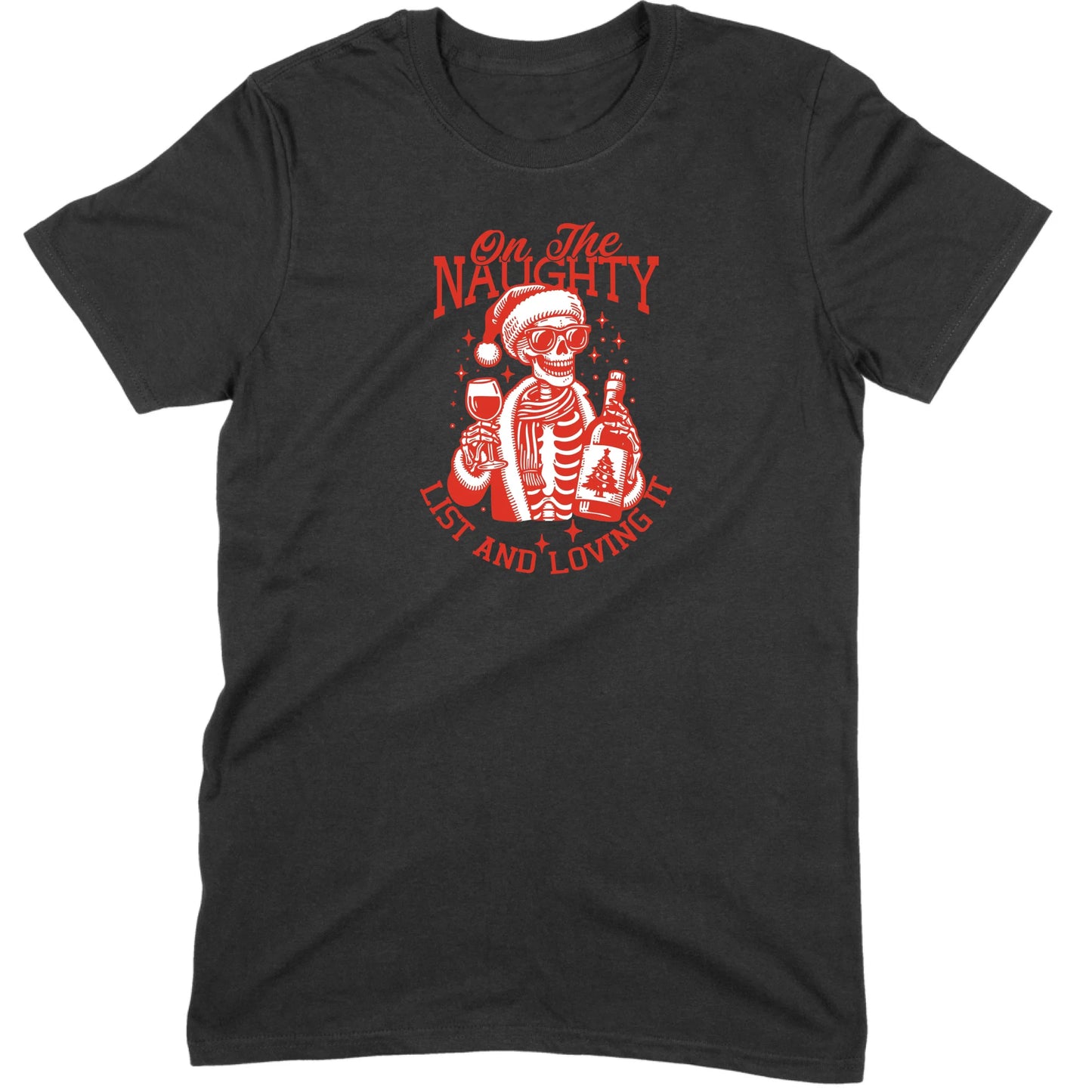 On The Naughty List and Loving It Tee