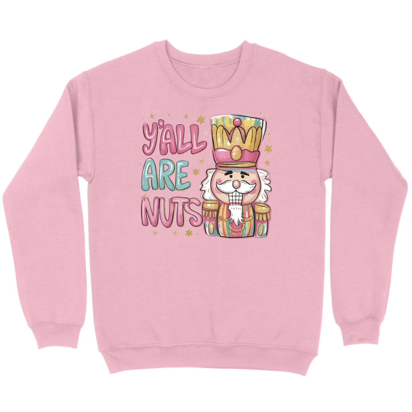 Y’all Are Nuts Nutcracker Sweatshirt