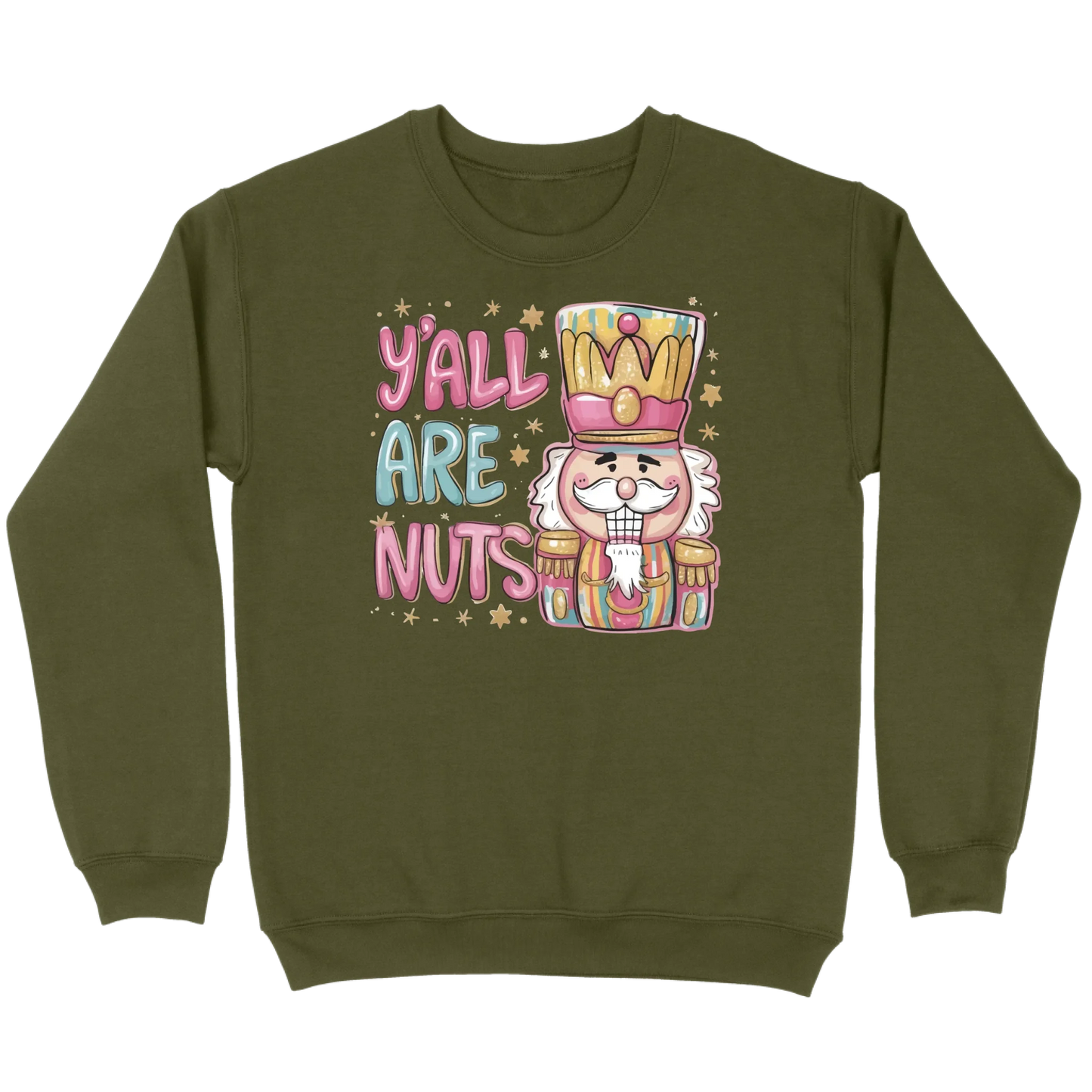Y’all Are Nuts Nutcracker Sweatshirt