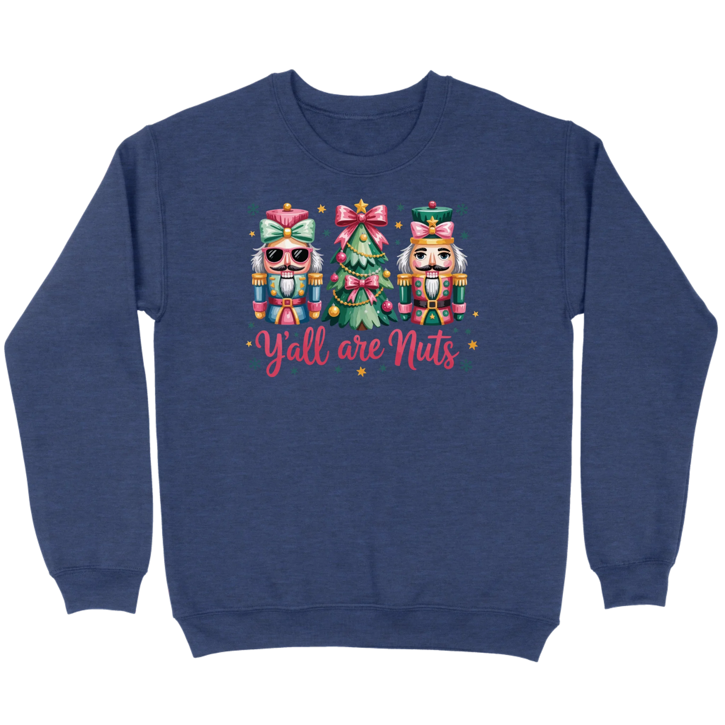 Pastel Nutcracker Y’all Are Nuts Sweatshirt