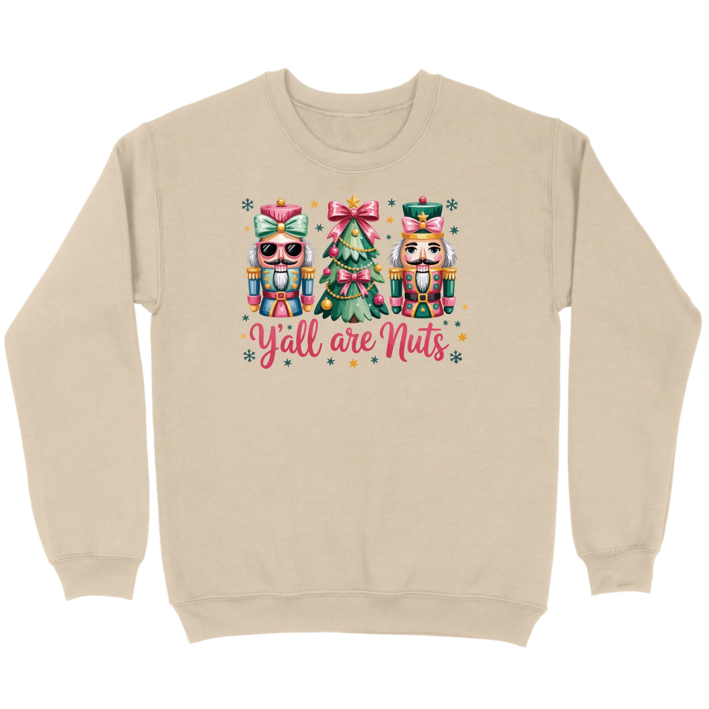 Pastel Nutcracker Y’all Are Nuts Sweatshirt
