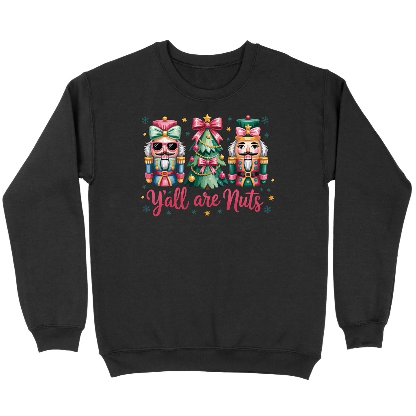 Pastel Nutcracker Y’all Are Nuts Sweatshirt
