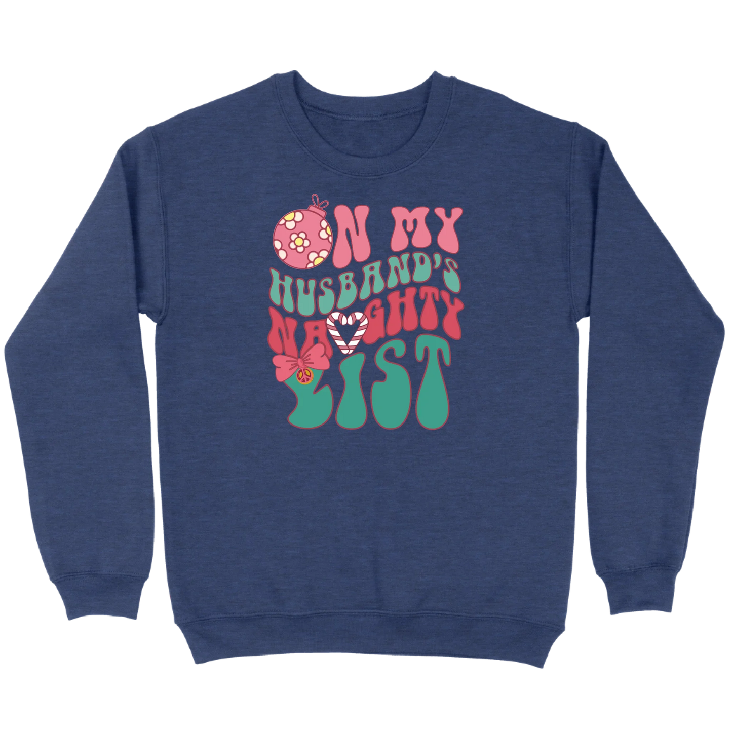 On My Husband’s Naughty List Sweatshirt