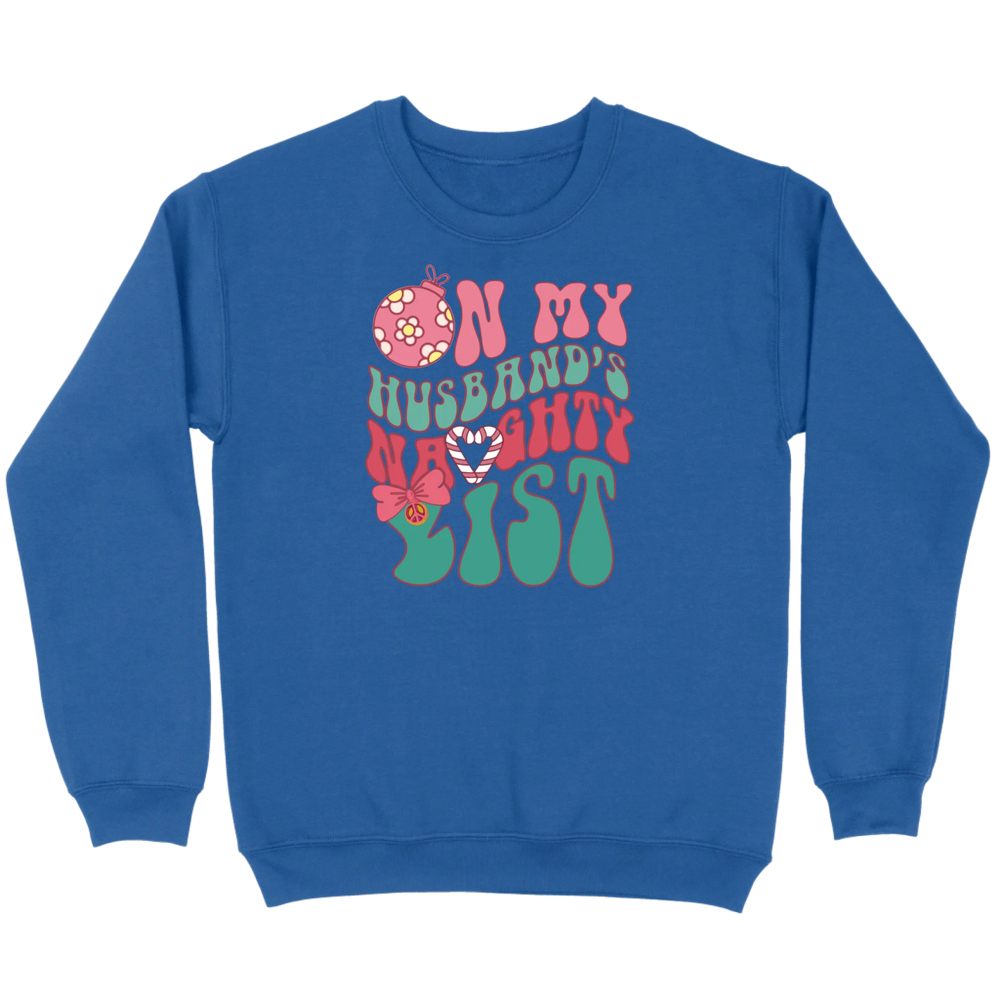 On My Husband’s Naughty List Sweatshirt