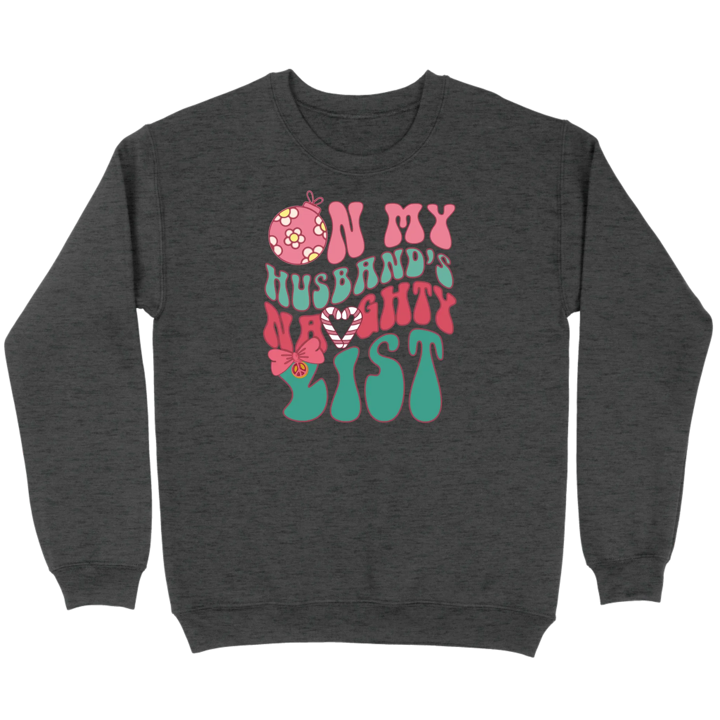 On My Husband’s Naughty List Sweatshirt