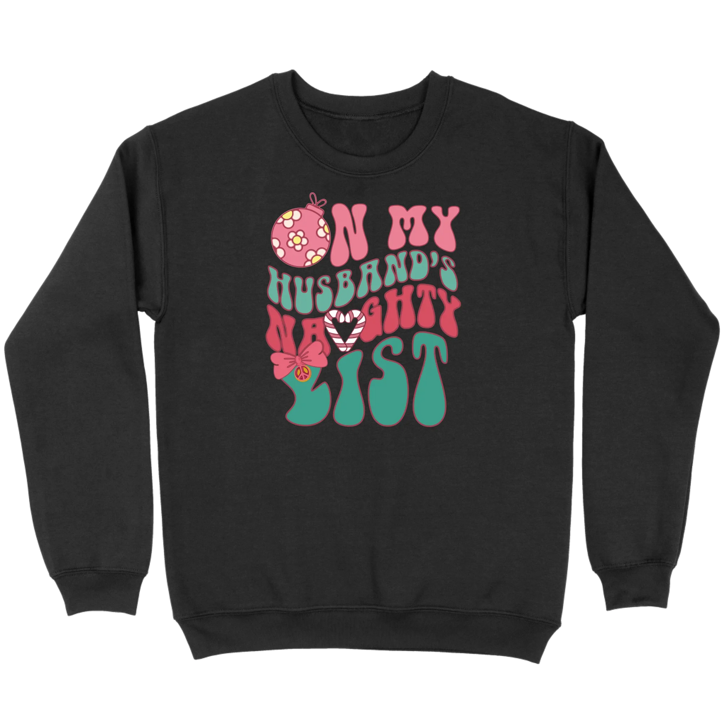 On My Husband’s Naughty List Sweatshirt