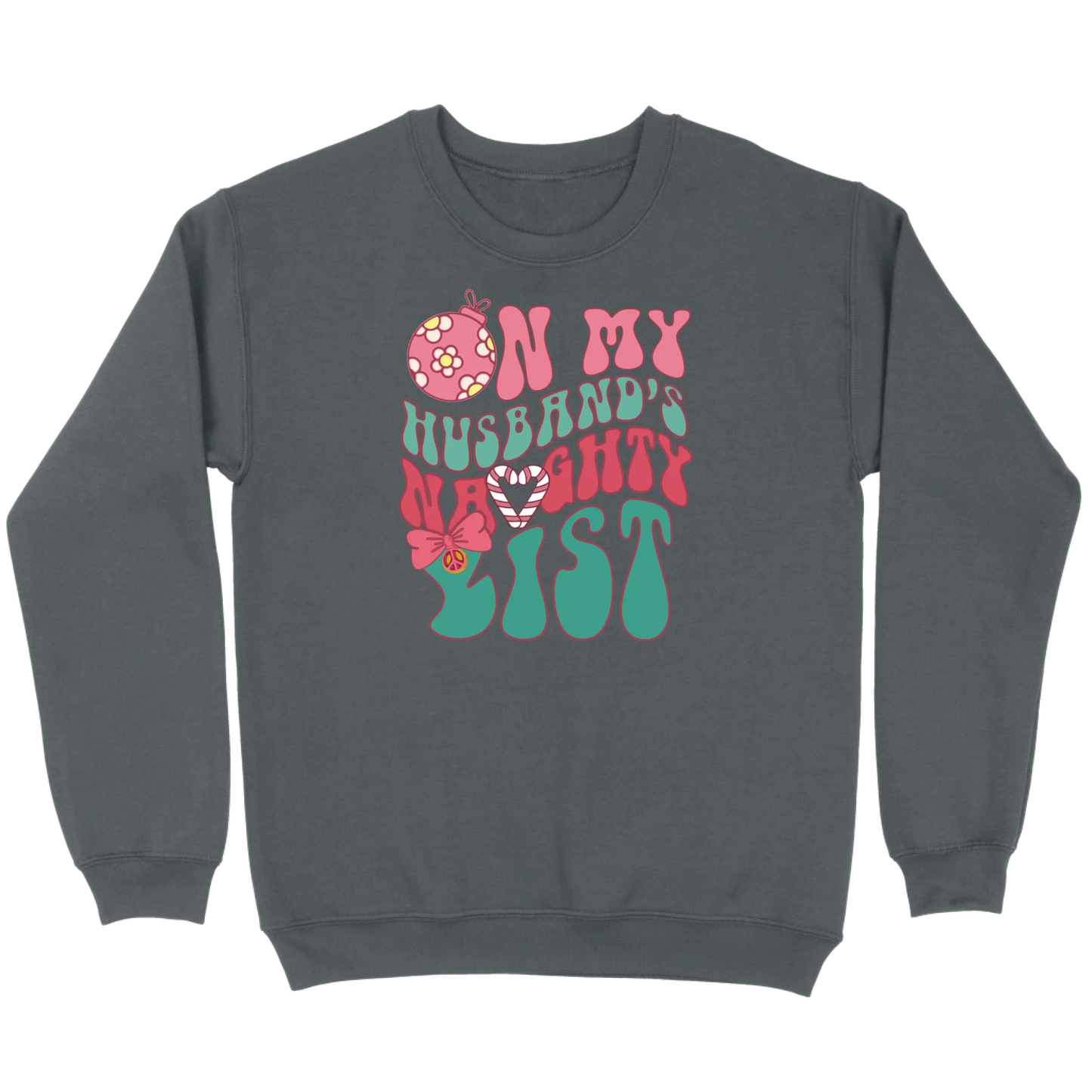 On My Husband’s Naughty List Sweatshirt