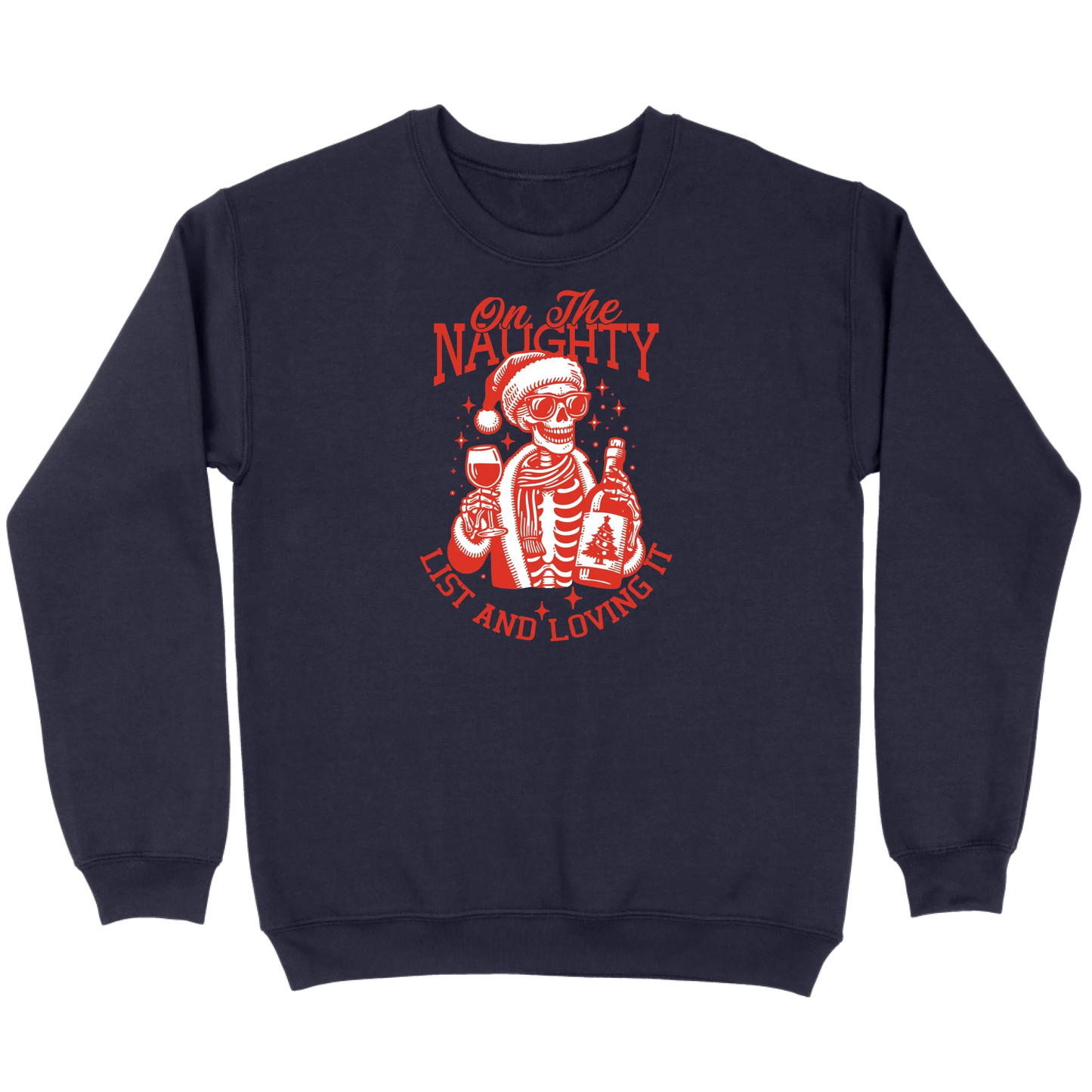 On The Naughty List and Loving It Sweatshirt