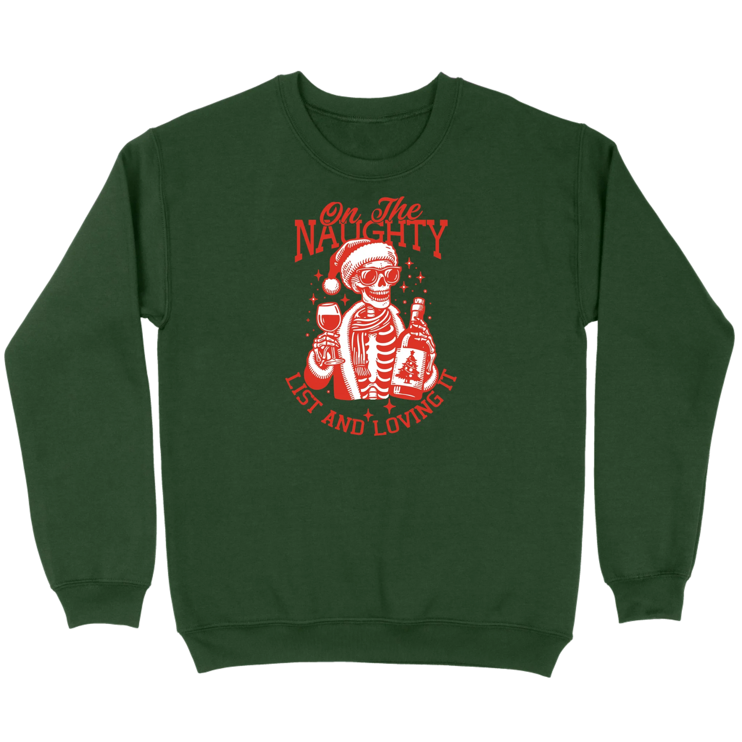 On The Naughty List and Loving It Sweatshirt