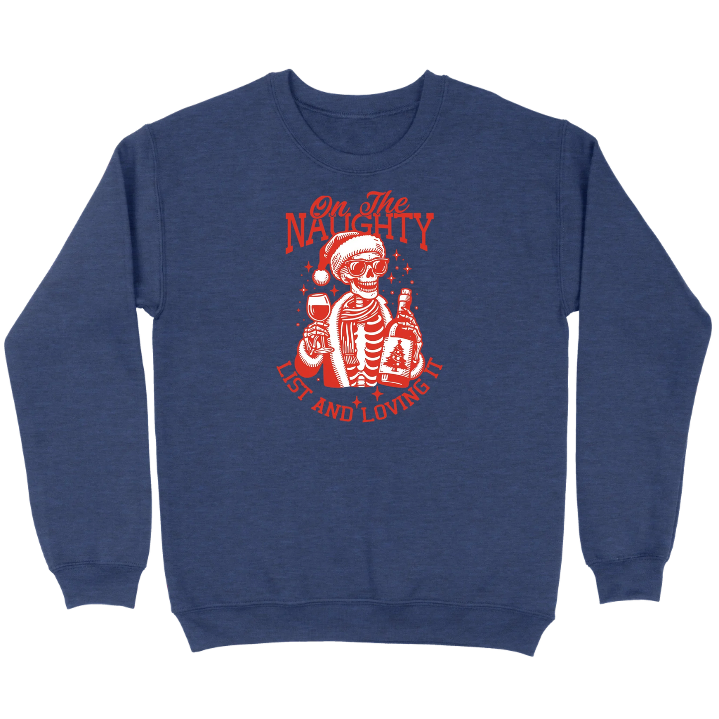On The Naughty List and Loving It Sweatshirt