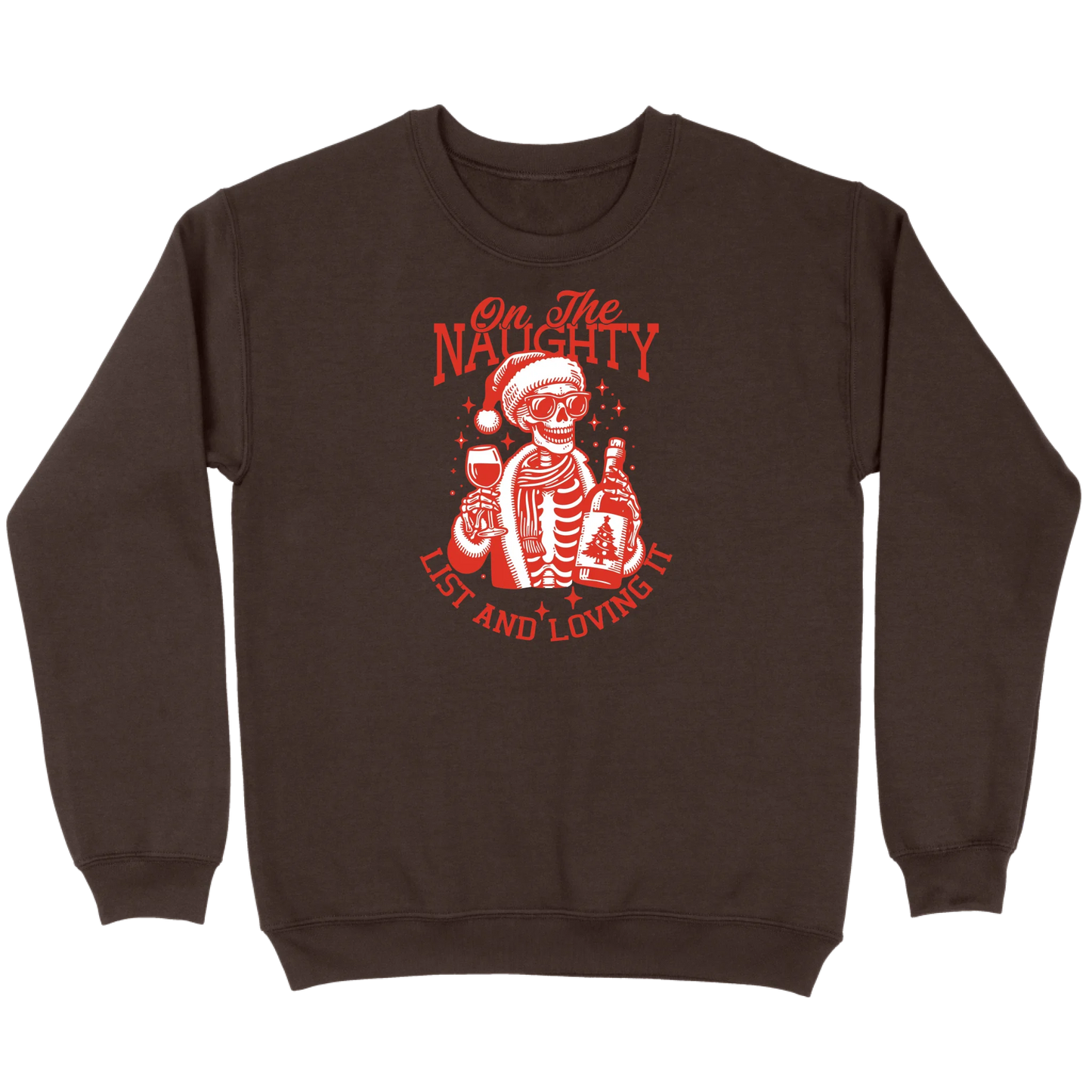 On The Naughty List and Loving It Sweatshirt