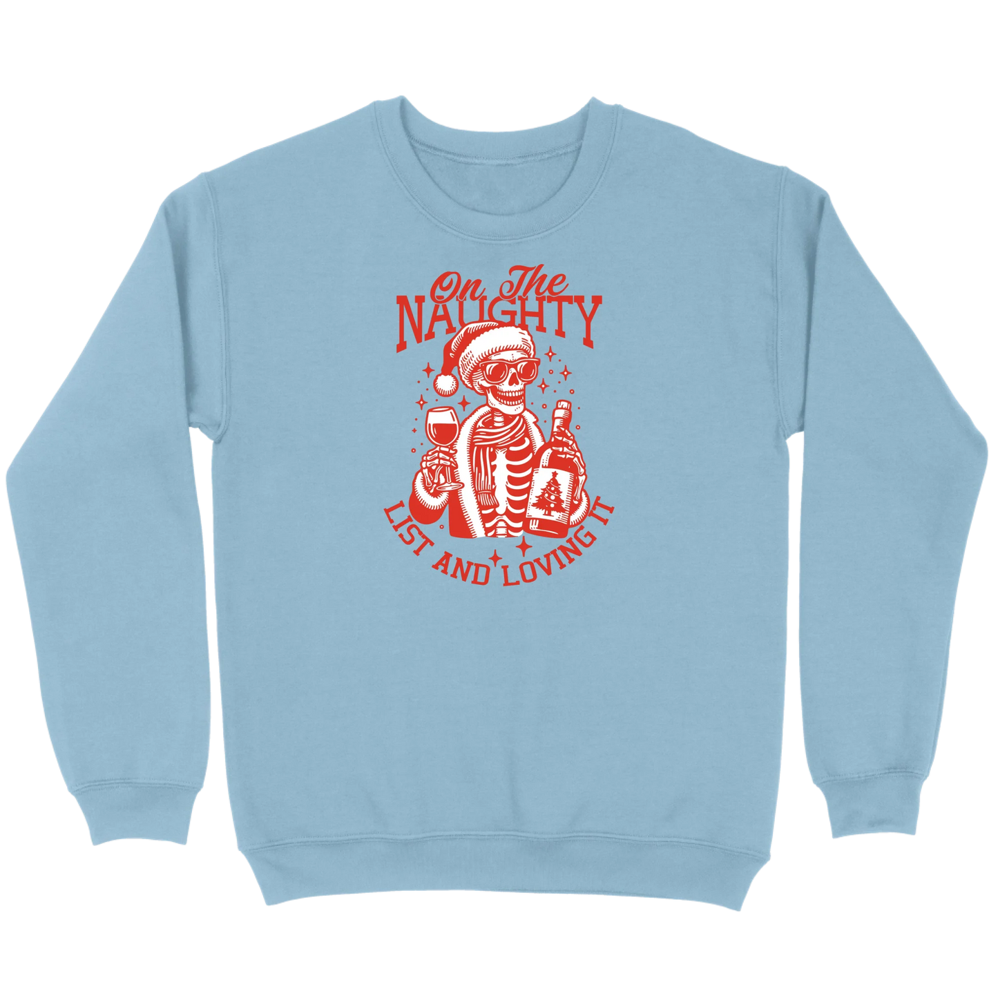 On The Naughty List and Loving It Sweatshirt