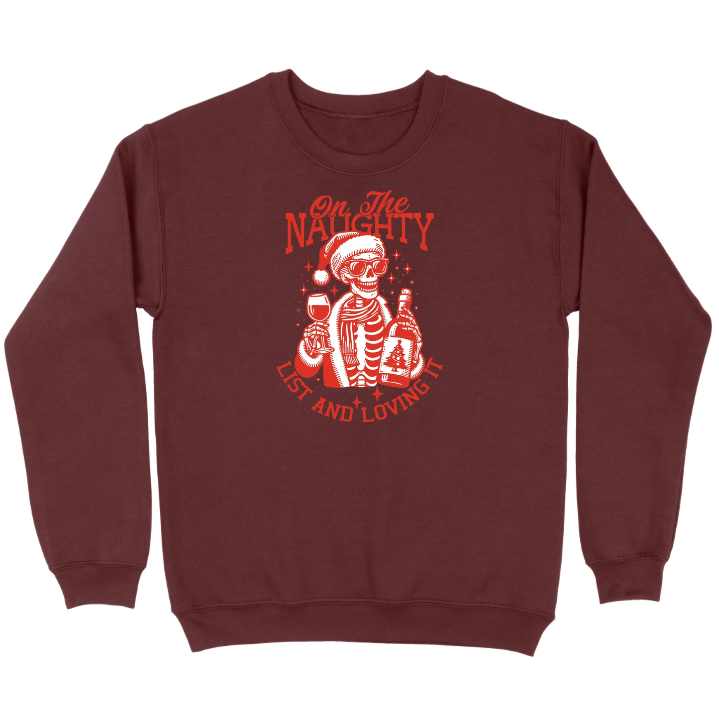 On The Naughty List and Loving It Sweatshirt