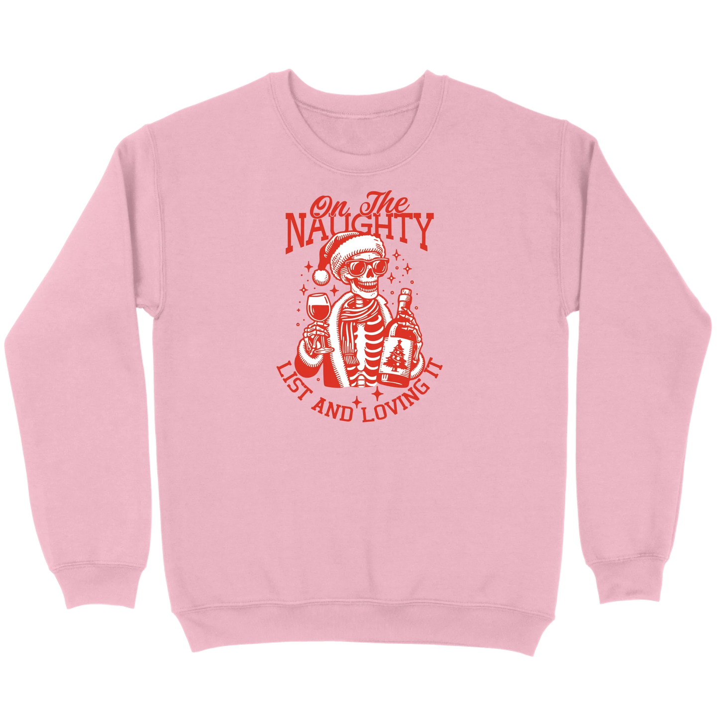 On The Naughty List and Loving It Sweatshirt