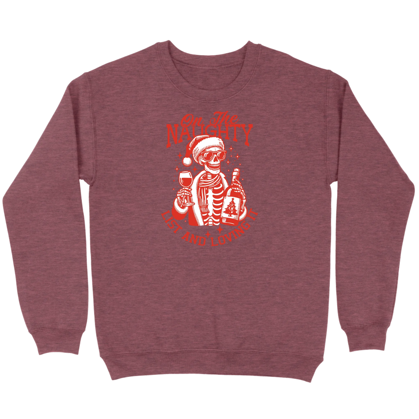 On The Naughty List and Loving It Sweatshirt