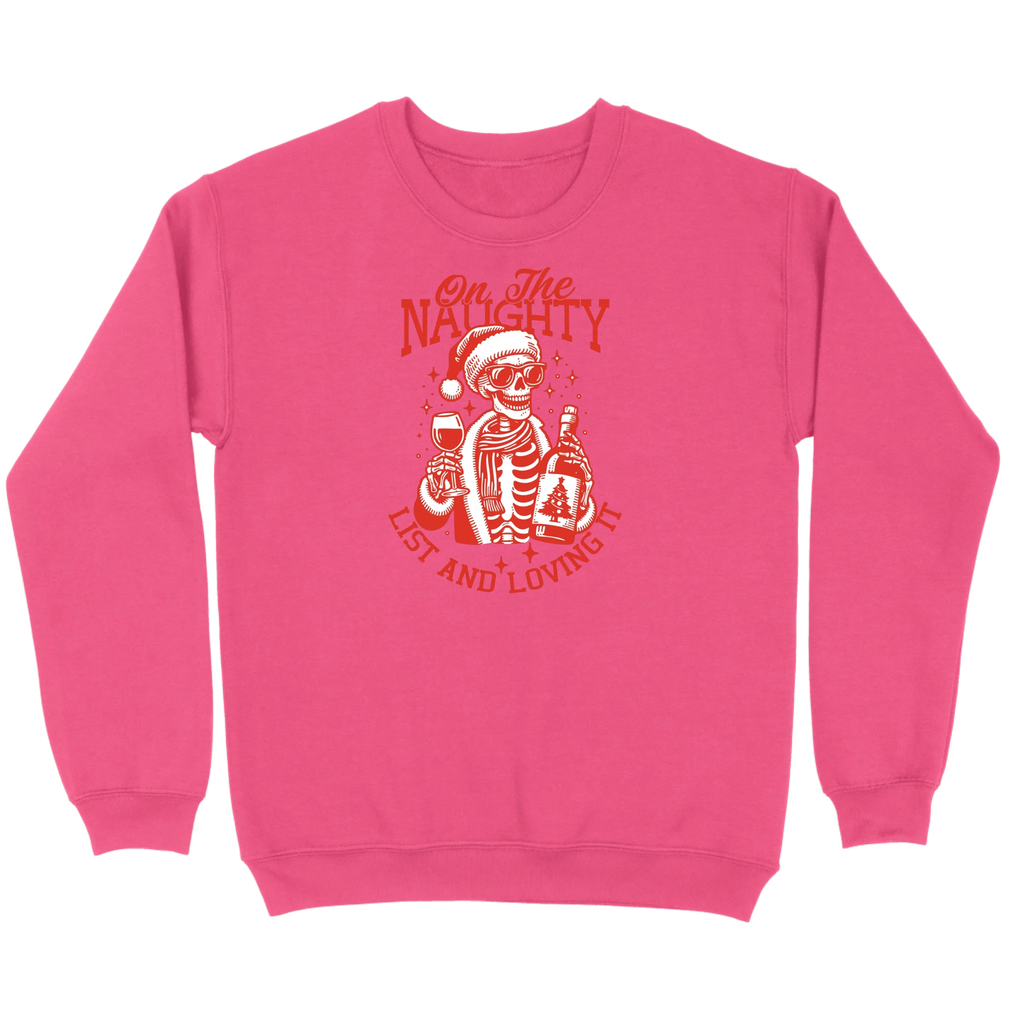 On The Naughty List and Loving It Sweatshirt