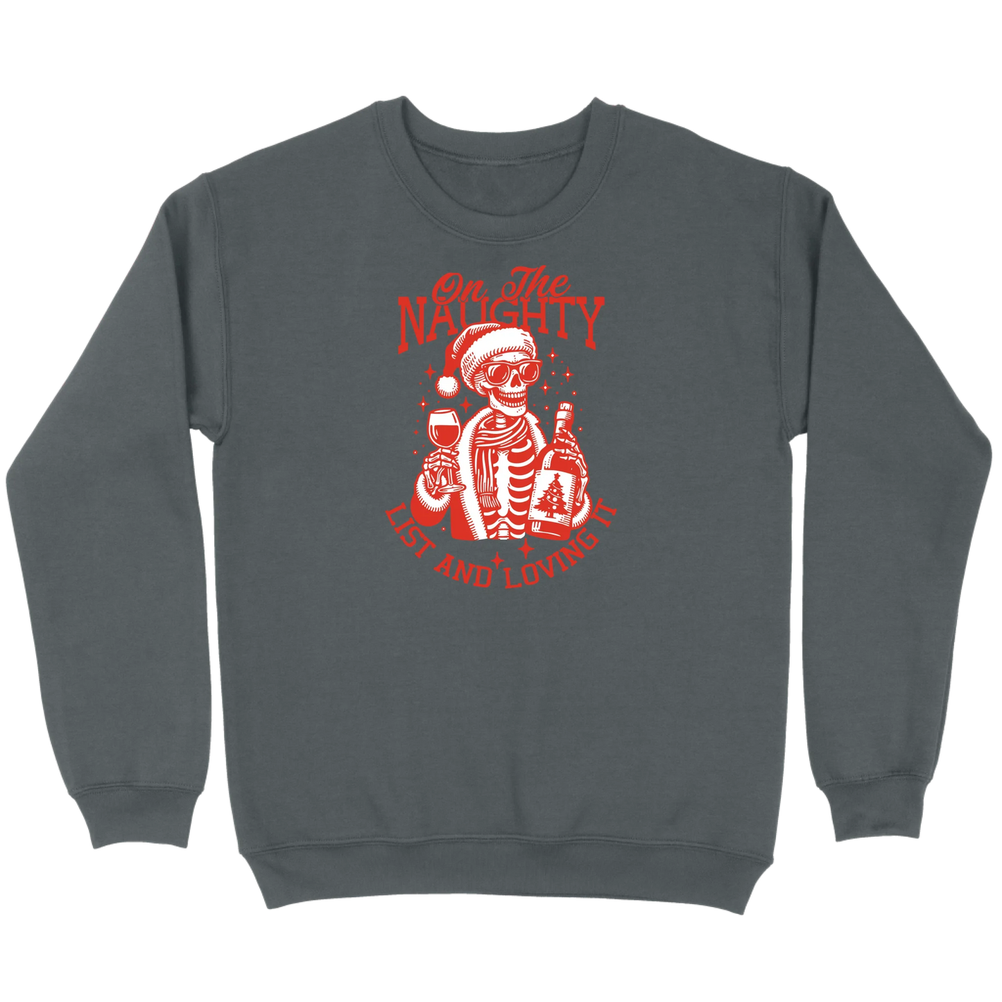 On The Naughty List and Loving It Sweatshirt