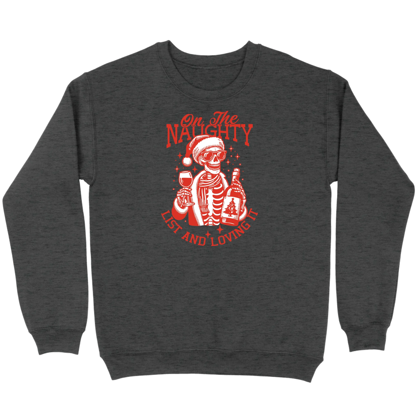 On The Naughty List and Loving It Sweatshirt
