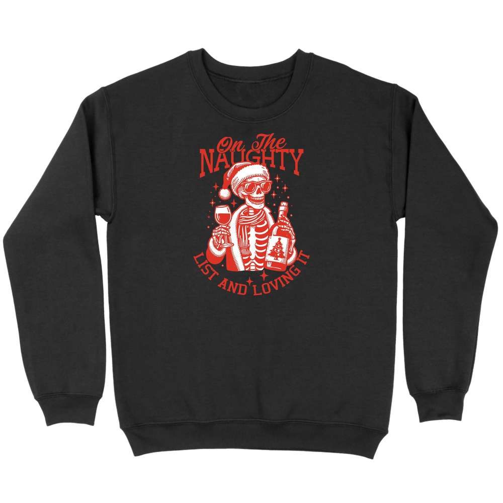 On The Naughty List and Loving It Sweatshirt