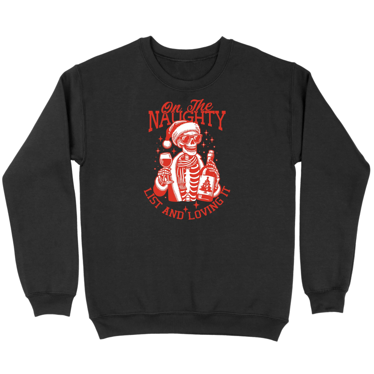 On The Naughty List and Loving It Sweatshirt