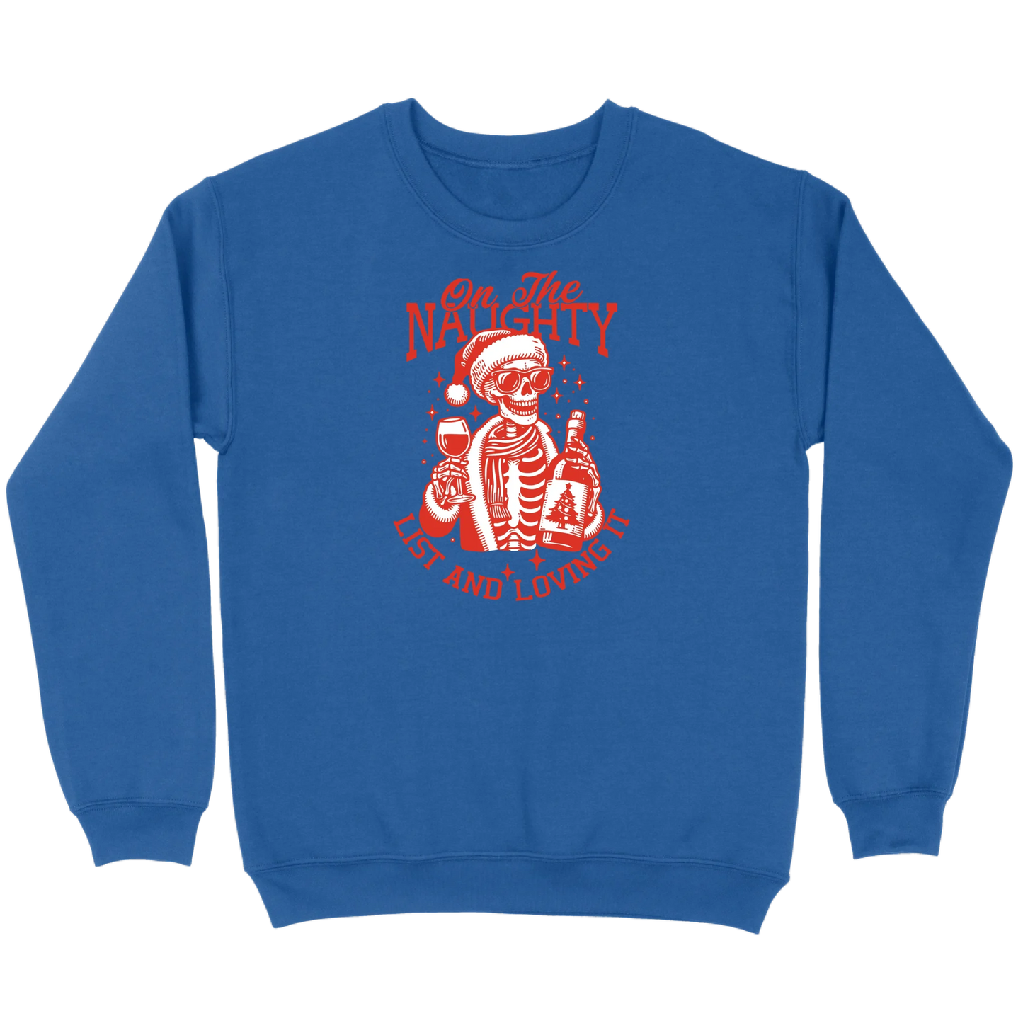 On The Naughty List and Loving It Sweatshirt