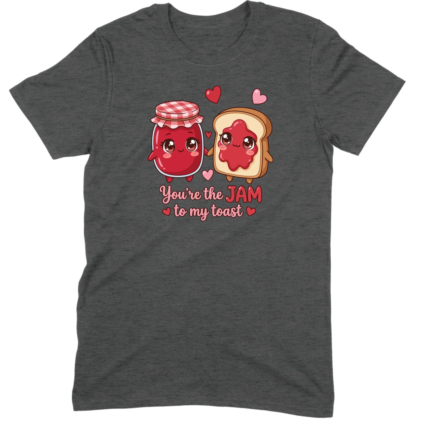 You’re the Jam to My Toast Tee