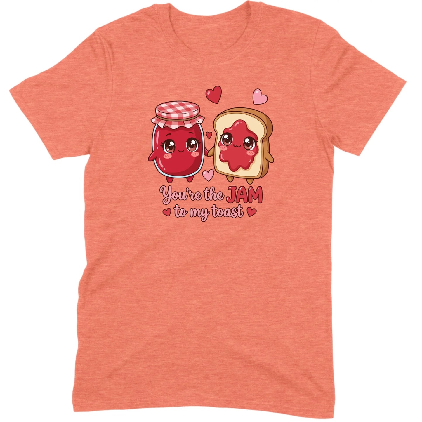 You’re the Jam to My Toast Tee