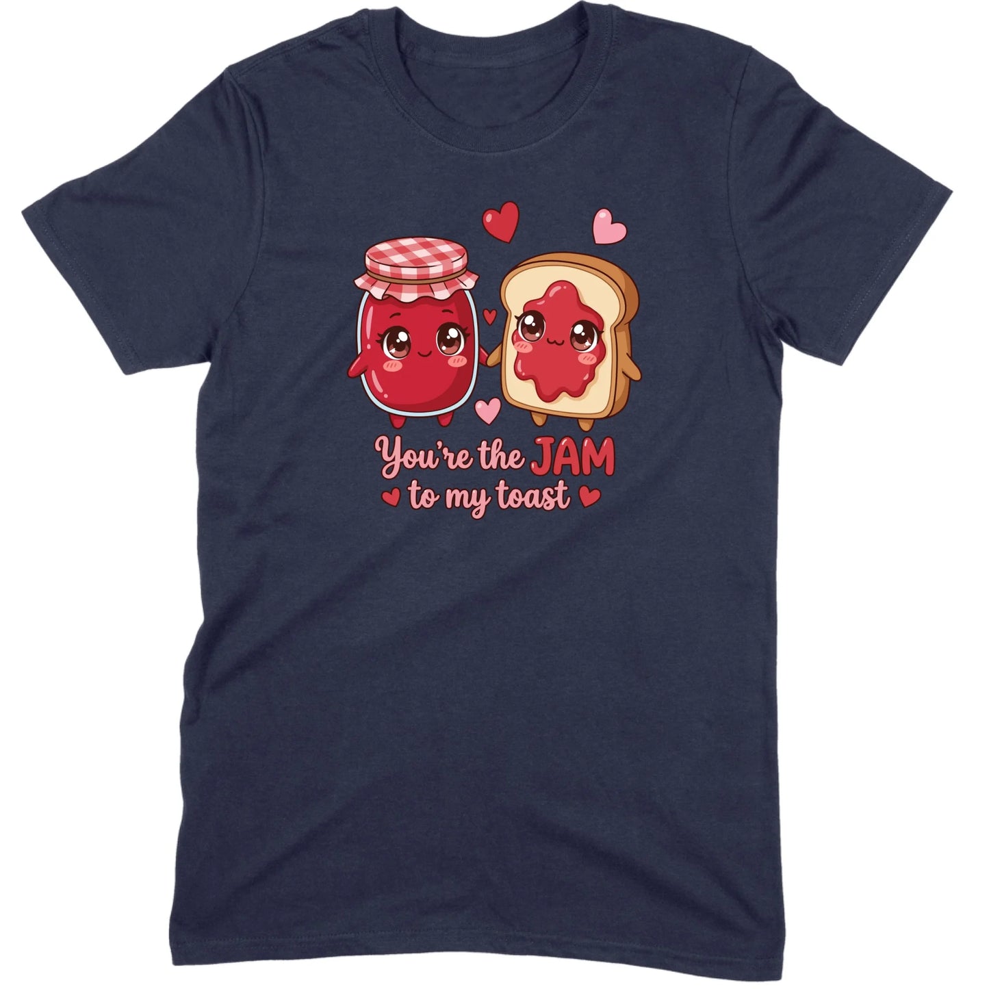 You’re the Jam to My Toast Tee