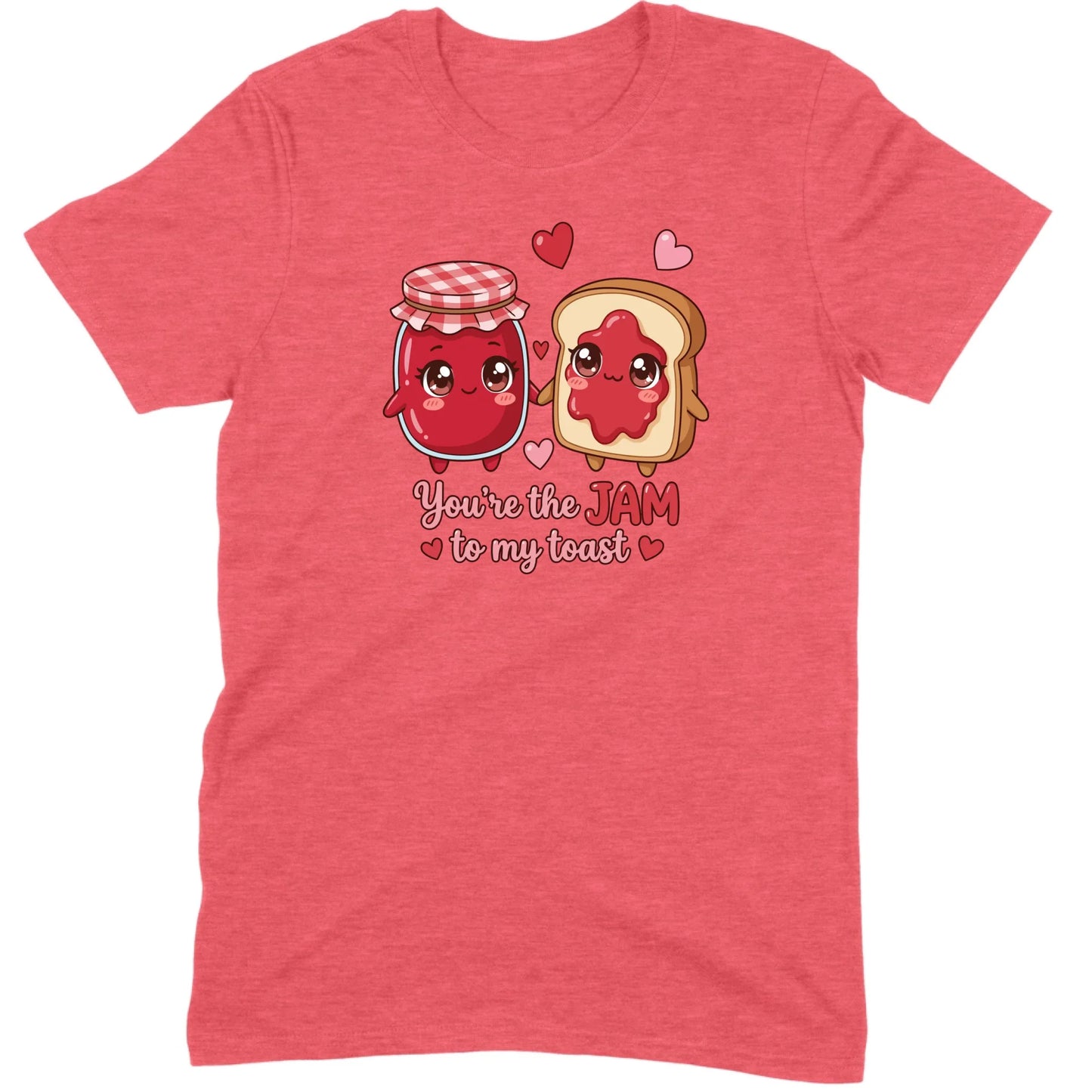 You’re the Jam to My Toast Tee