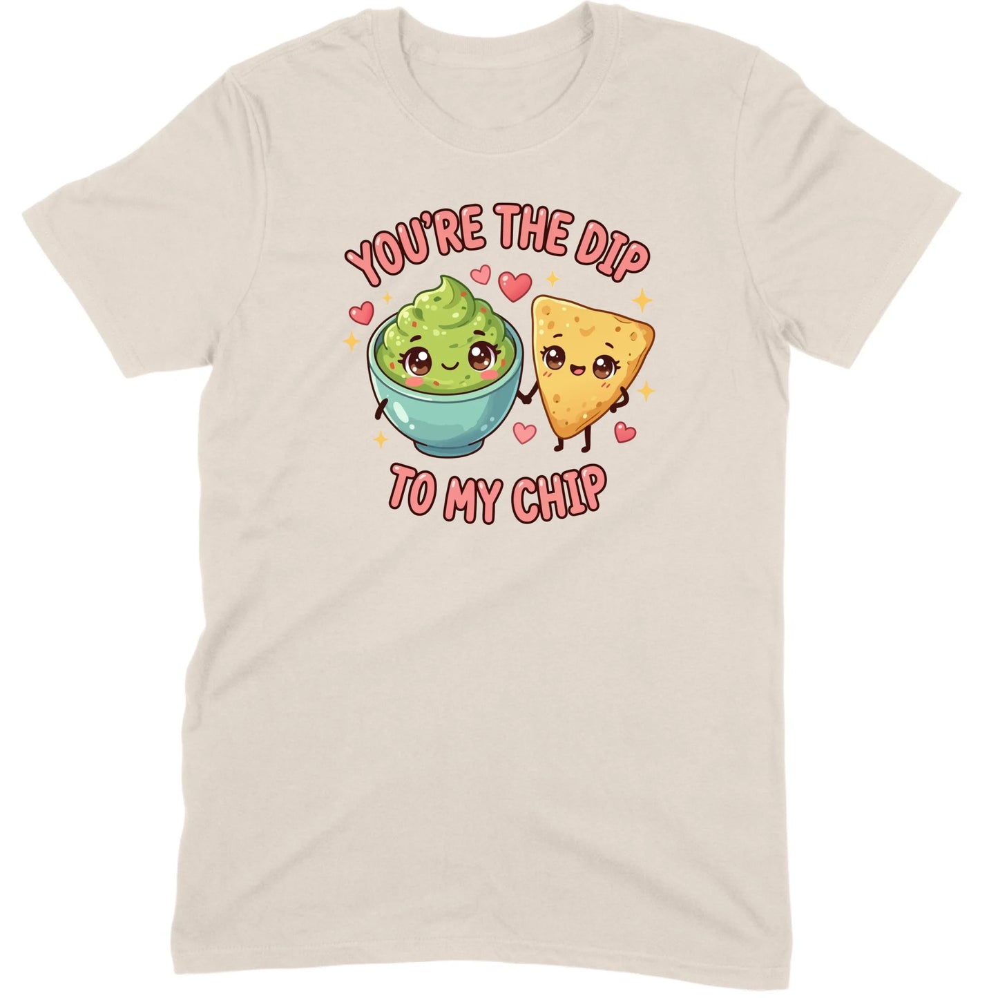 You’re the Dip to My Chip Tee