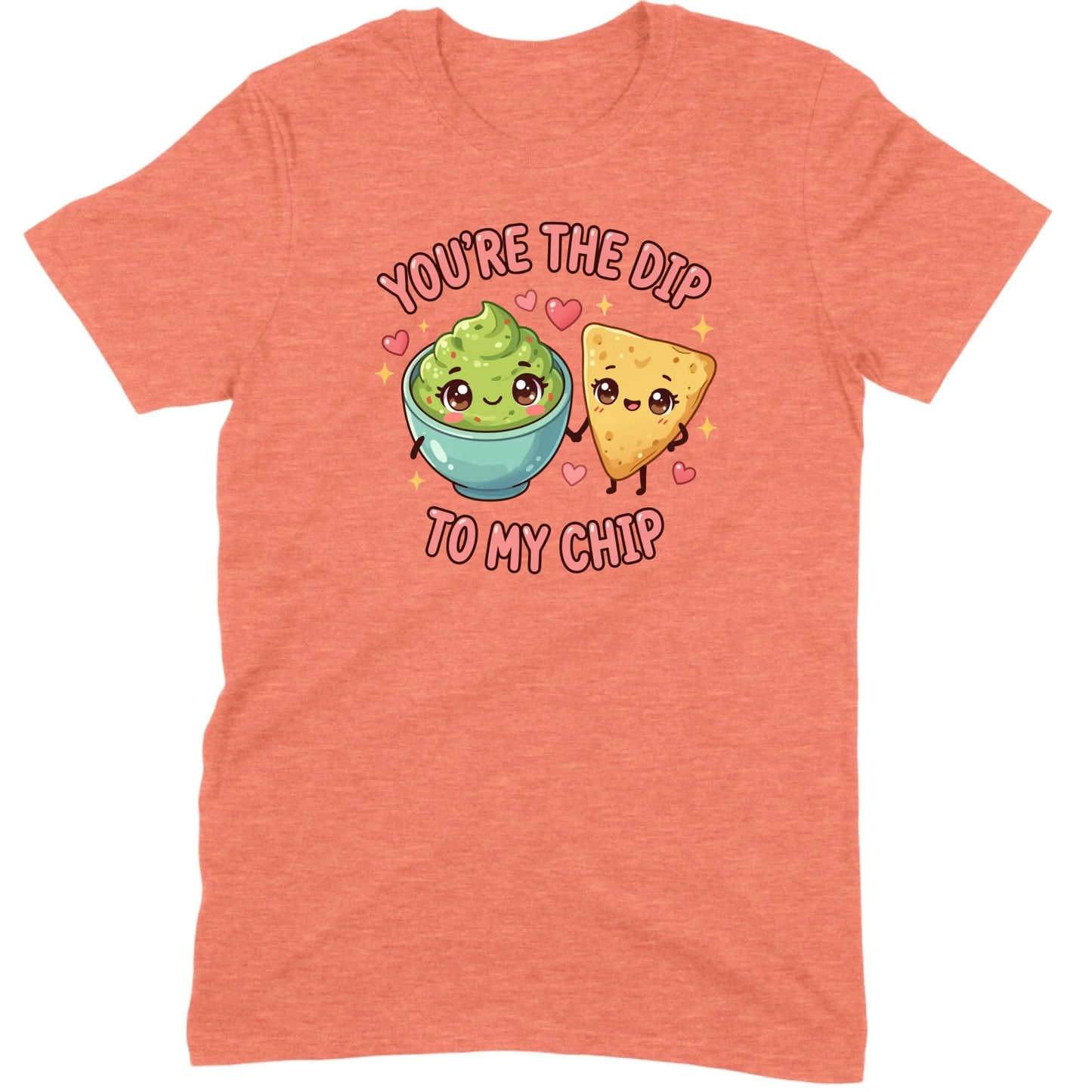 You’re the Dip to My Chip Tee